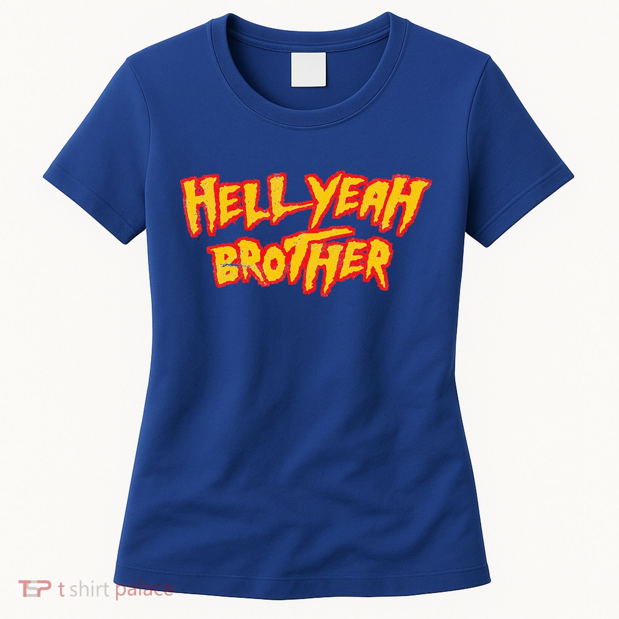 Hell Yeah Brother Funny 80S Wrestling Vegas Pool Women's T-Shirt