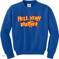 Hell Yeah Brother Funny 80S Wrestling Vegas Pool Kids Sweatshirt thumb 0