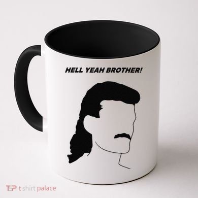 Hell Yeah Brother! Funny Coffee Mug