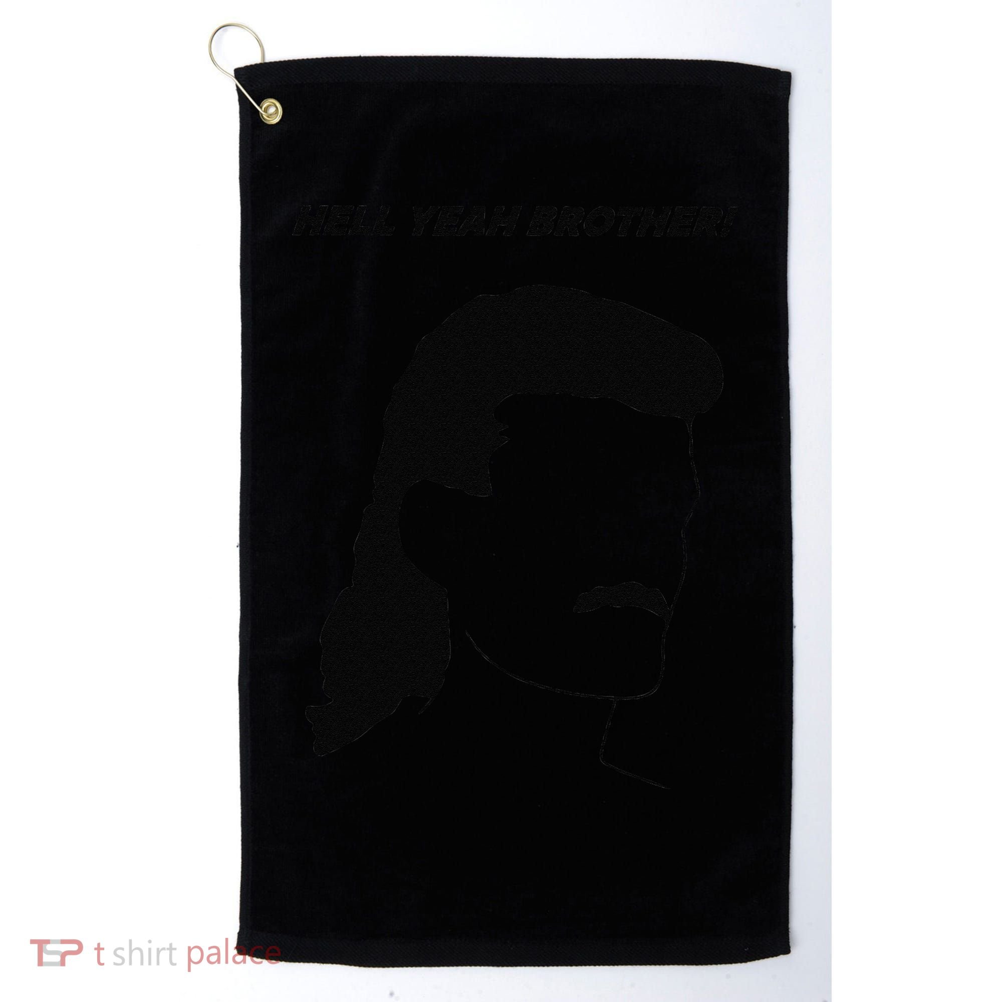 Hell Yeah Brother! Funny Golf Towel