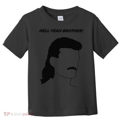 Hell Yeah Brother! Funny Toddler T-Shirt