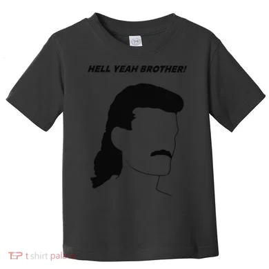 Hell Yeah Brother! Funny Toddler T-Shirt