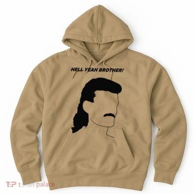 Hell Yeah Brother! Funny Hoodie