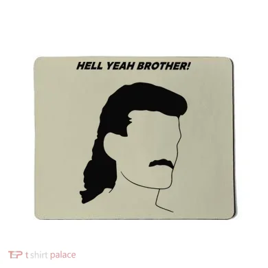 Hell Yeah Brother! Funny Mousepad