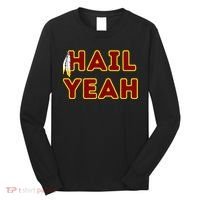 Hail Yeah Burgundy Gold Foot Ball Long Sleeve Shirt thumb 0