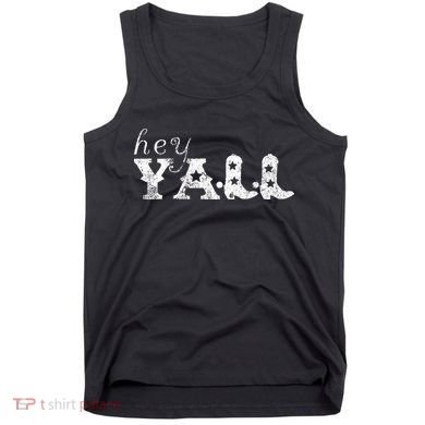 Hey YAll Cowboy Boots Tank Top
