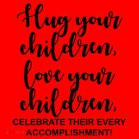 Hug Your Children Love Your Children Quote Santa Hat thumb 1