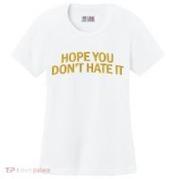 Hope You Don’t Hate It Embroidery Hat Cap Women's Cooling Performance Crew T-Shirt thumb 0