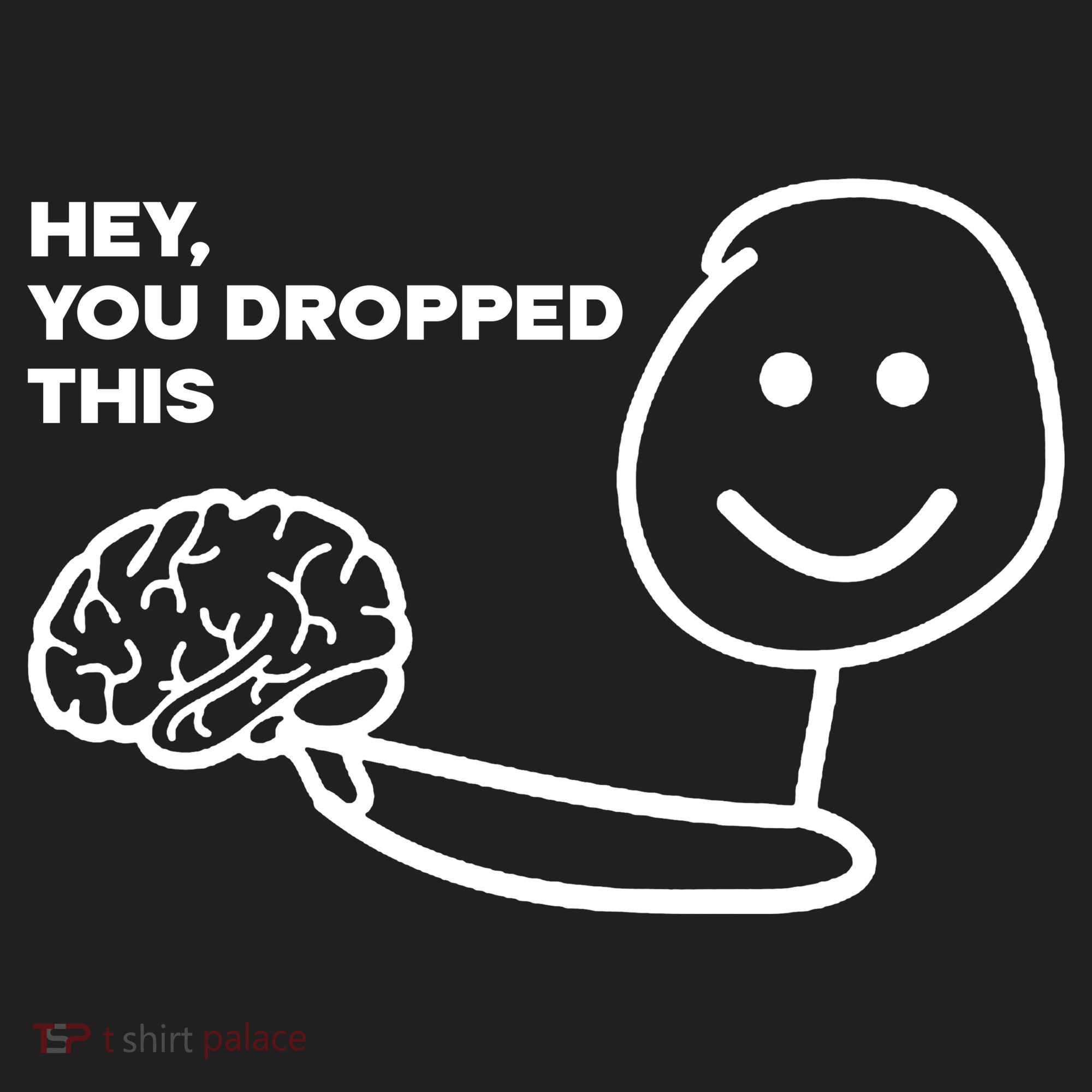 Hey You Dropped This Brain Funny Sarcastic Women's Sweatshirt