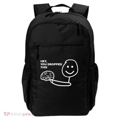 Hey You Dropped This Brain Funny Sarcastic Backpack