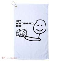 Hey You Dropped This Brain Funny Sarcastic Golf Towel thumb 0