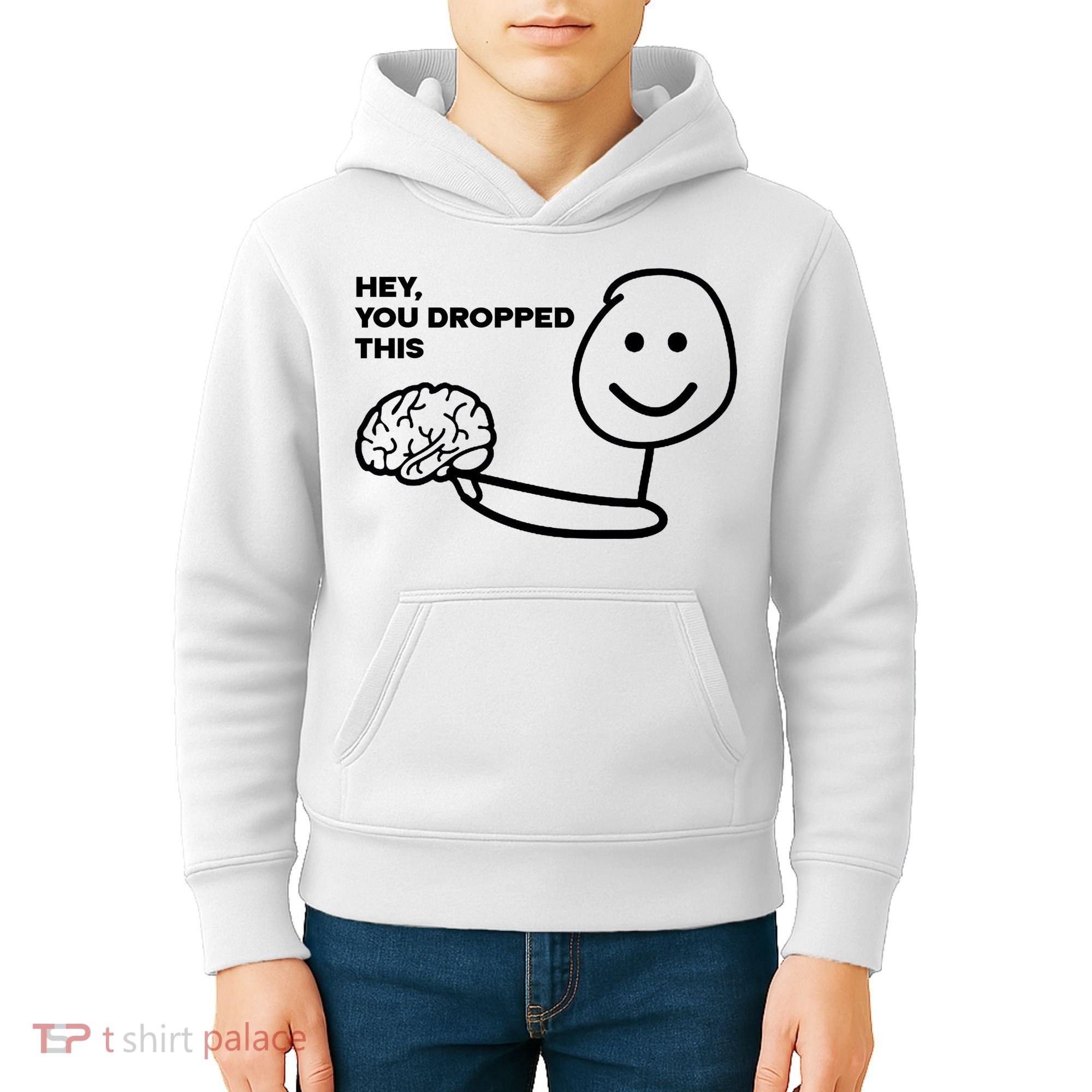 Hey You Dropped This Brain Funny Sarcastic Kids Hoodie