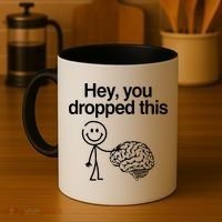 Hey You Dropped This Funny Brain Coffee Mug thumb 4