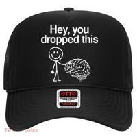 Hey You Dropped This Funny Brain Hat thumb 0