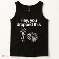 Hey You Dropped This Funny Brain Tank Top thumb 2