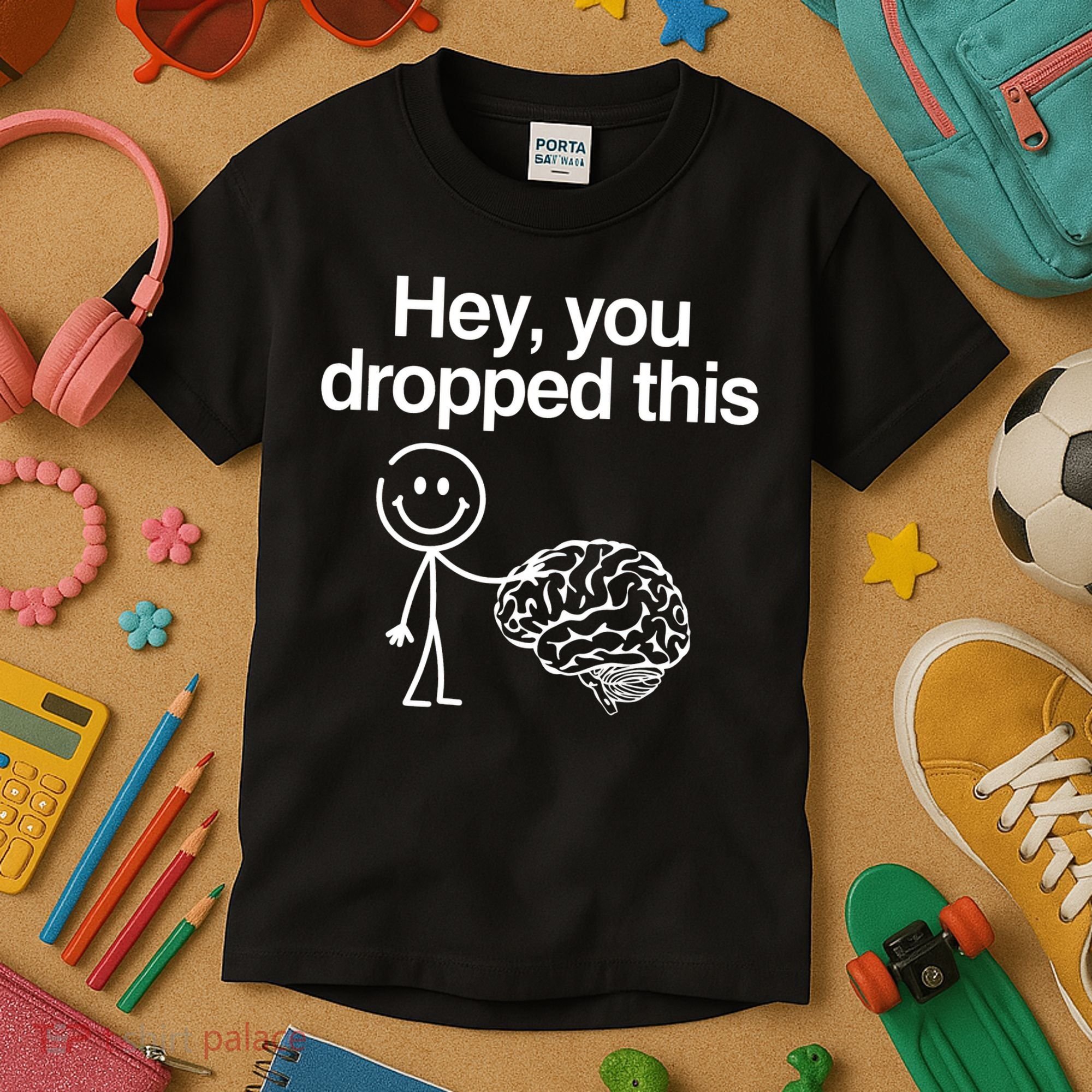 Hey You Dropped This Funny Brain Kids T-Shirt