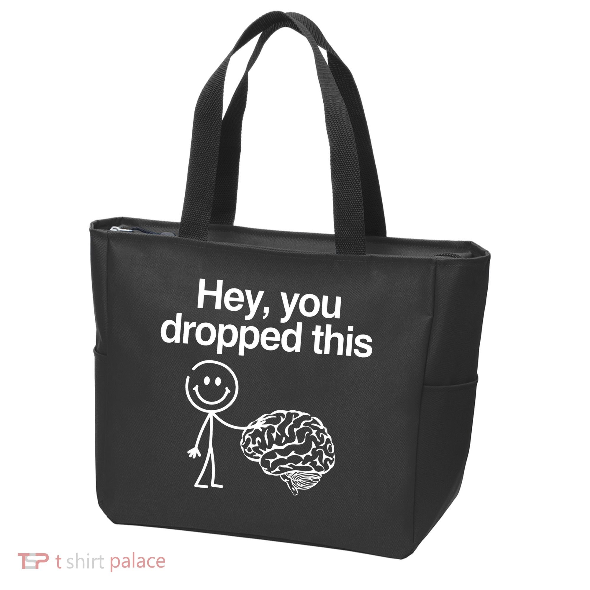 Hey You Dropped This Funny Brain Tote Bag