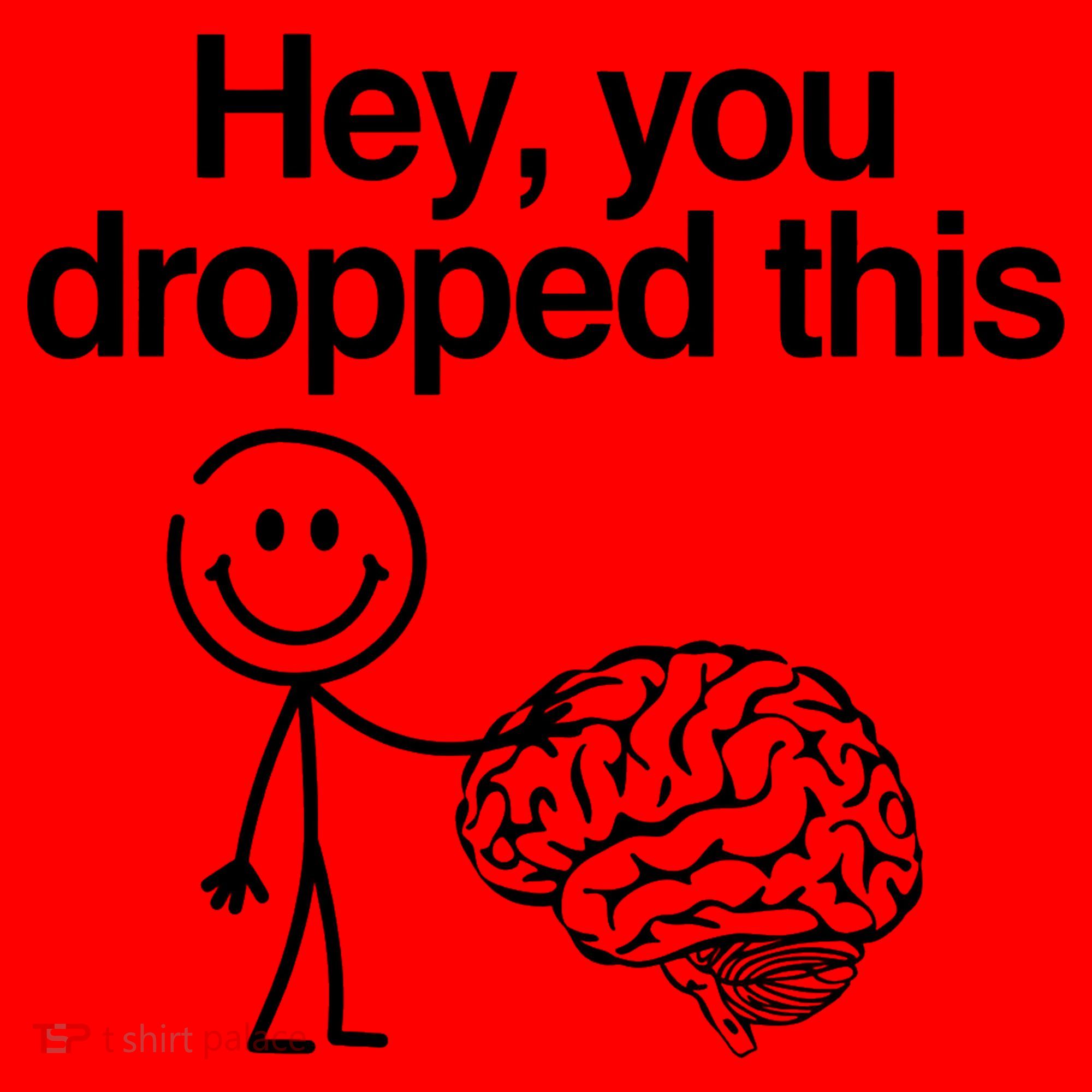 Hey You Dropped This Funny Brain Santa Hat