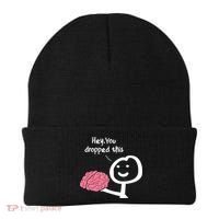 Hey You Dropped This Brain Funny Sarcasm Enthusiast Joke Meaningful Gift Beanie thumb 0