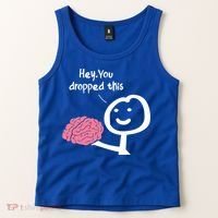 Hey You Dropped This Brain Funny Sarcasm Enthusiast Joke Meaningful Gift Tank Top thumb 2