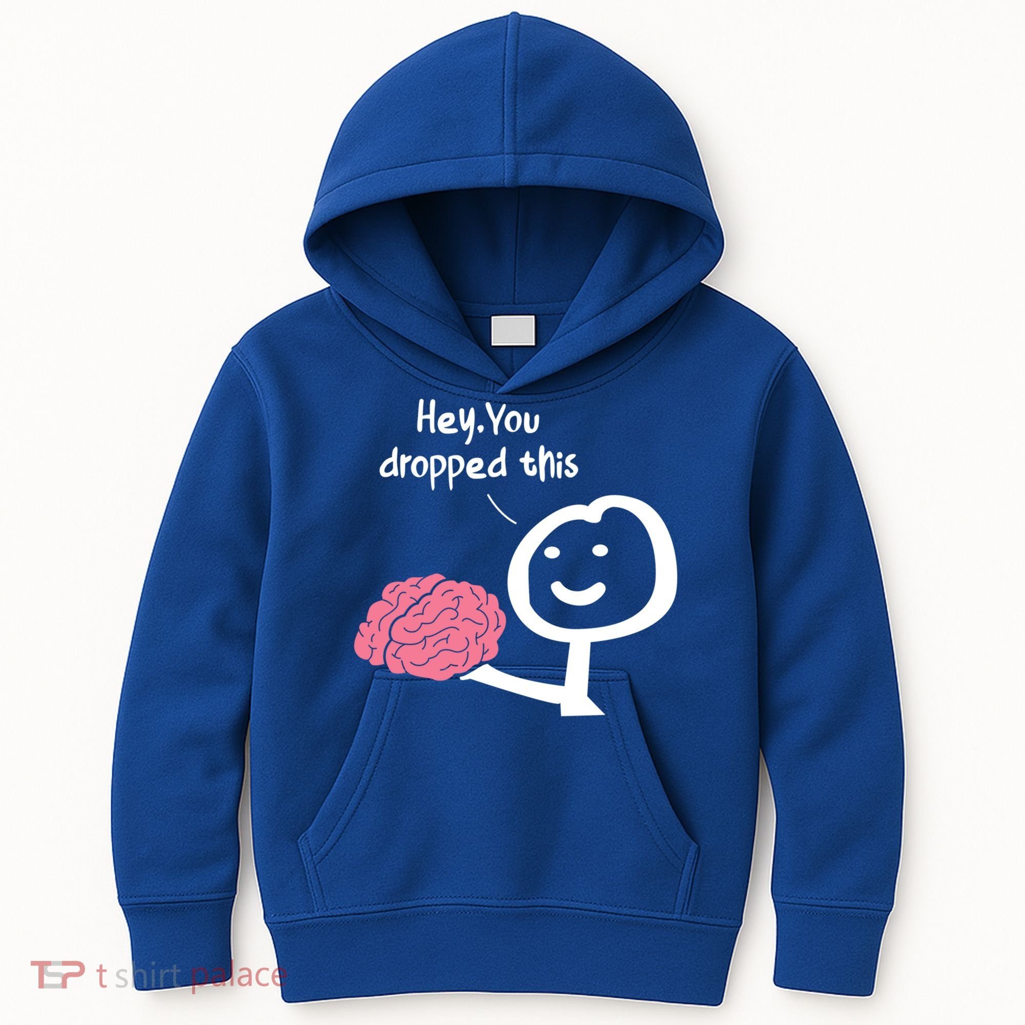 Hey You Dropped This Brain Funny Sarcasm Enthusiast Joke Meaningful Gift Kids Hoodie