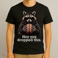 Hey You Dropped This Funny Raccoon Brain Meme T-Shirt thumb 3