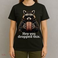 Hey You Dropped This Funny Raccoon Brain Meme T-Shirt thumb 4