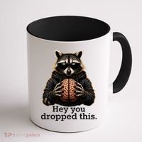 Hey You Dropped This Funny Raccoon Brain Meme Coffee Mug thumb 1