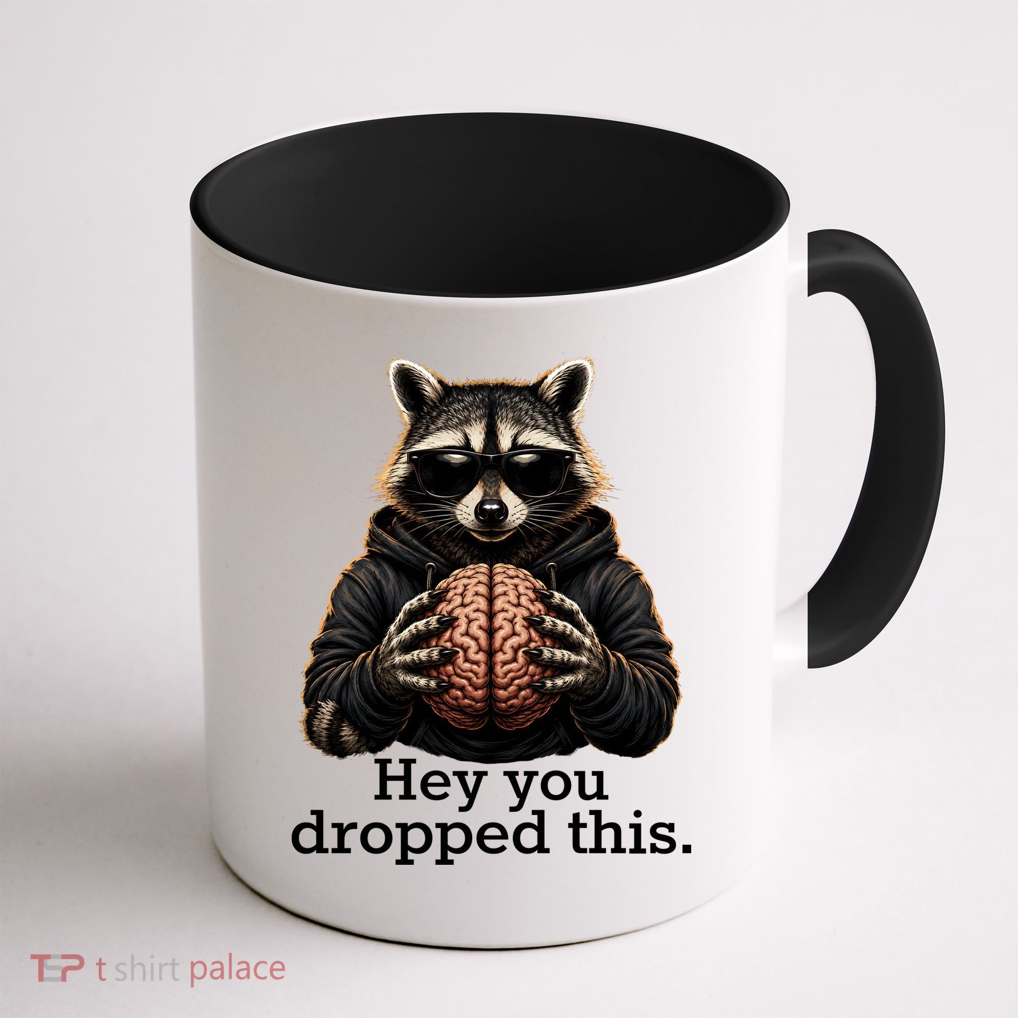 Hey You Dropped This Funny Raccoon Brain Meme Coffee Mug