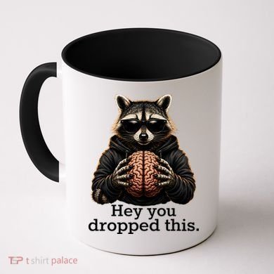 Hey You Dropped This Funny Raccoon Brain Meme Coffee Mug