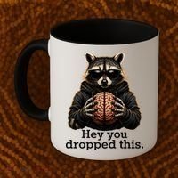 Hey You Dropped This Funny Raccoon Brain Meme Coffee Mug thumb 2