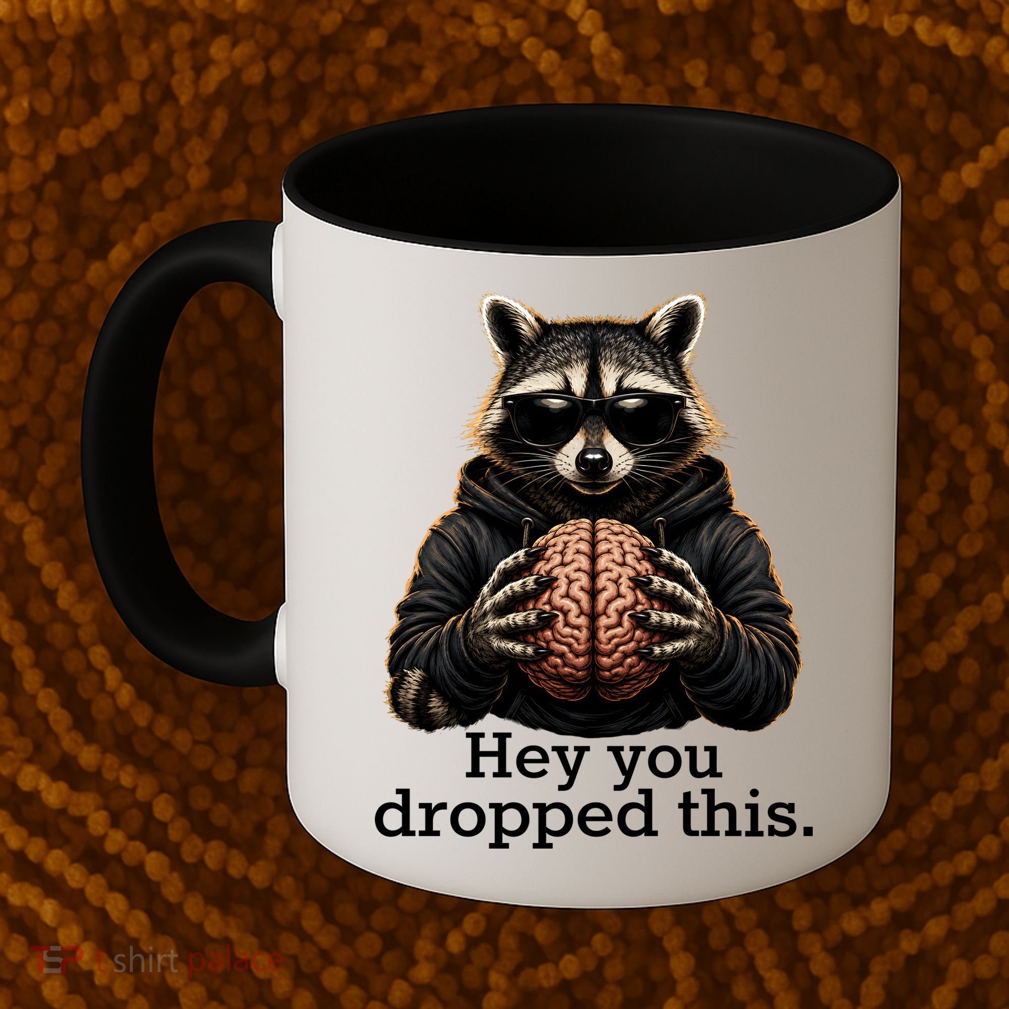Hey You Dropped This Funny Raccoon Brain Meme Coffee Mug