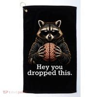 Hey You Dropped This Funny Raccoon Brain Meme Golf Towel thumb 0
