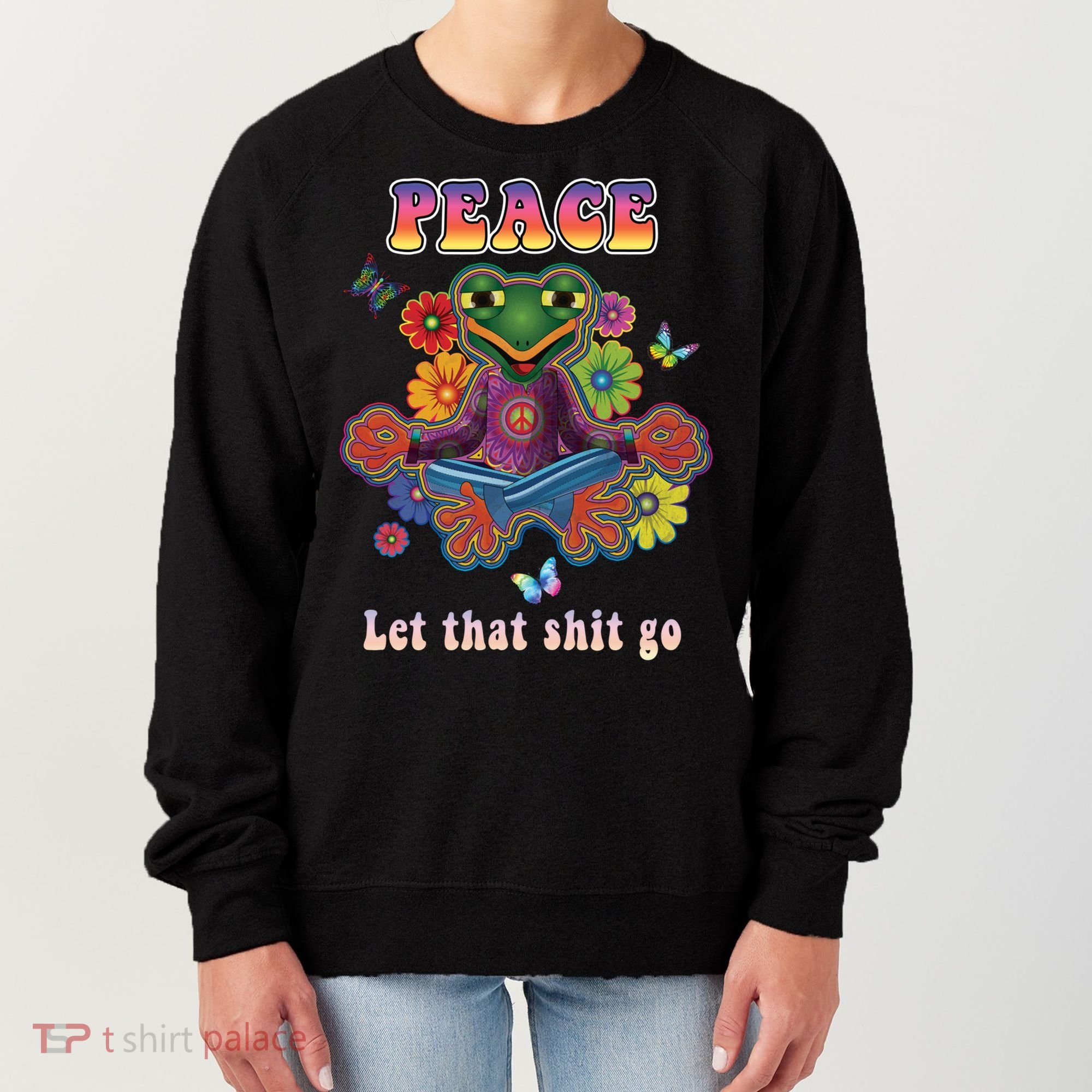 Hippie Yoga Gift Let That Shit Go Buddha Frog Gift Women's Sweatshirt