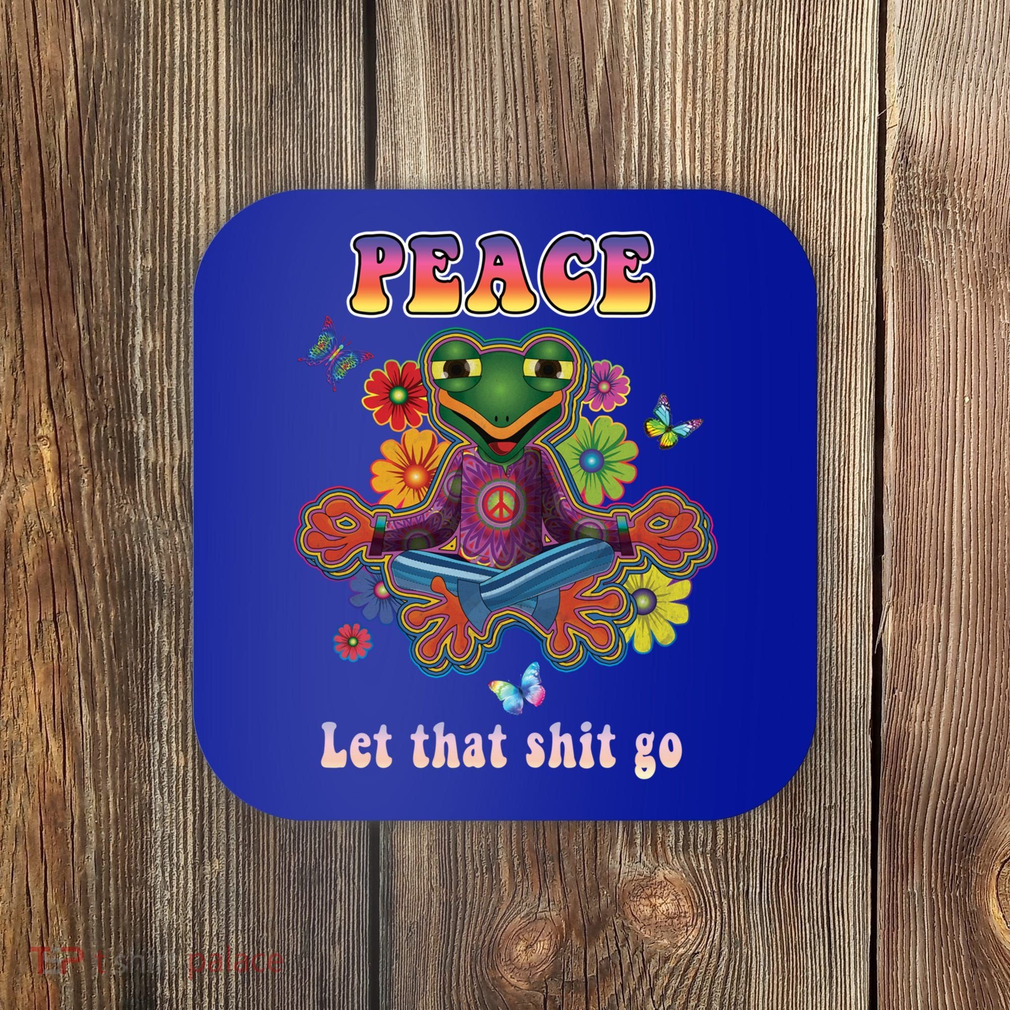 Hippie Yoga Gift Let That Shit Go Buddha Frog Gift Coaster