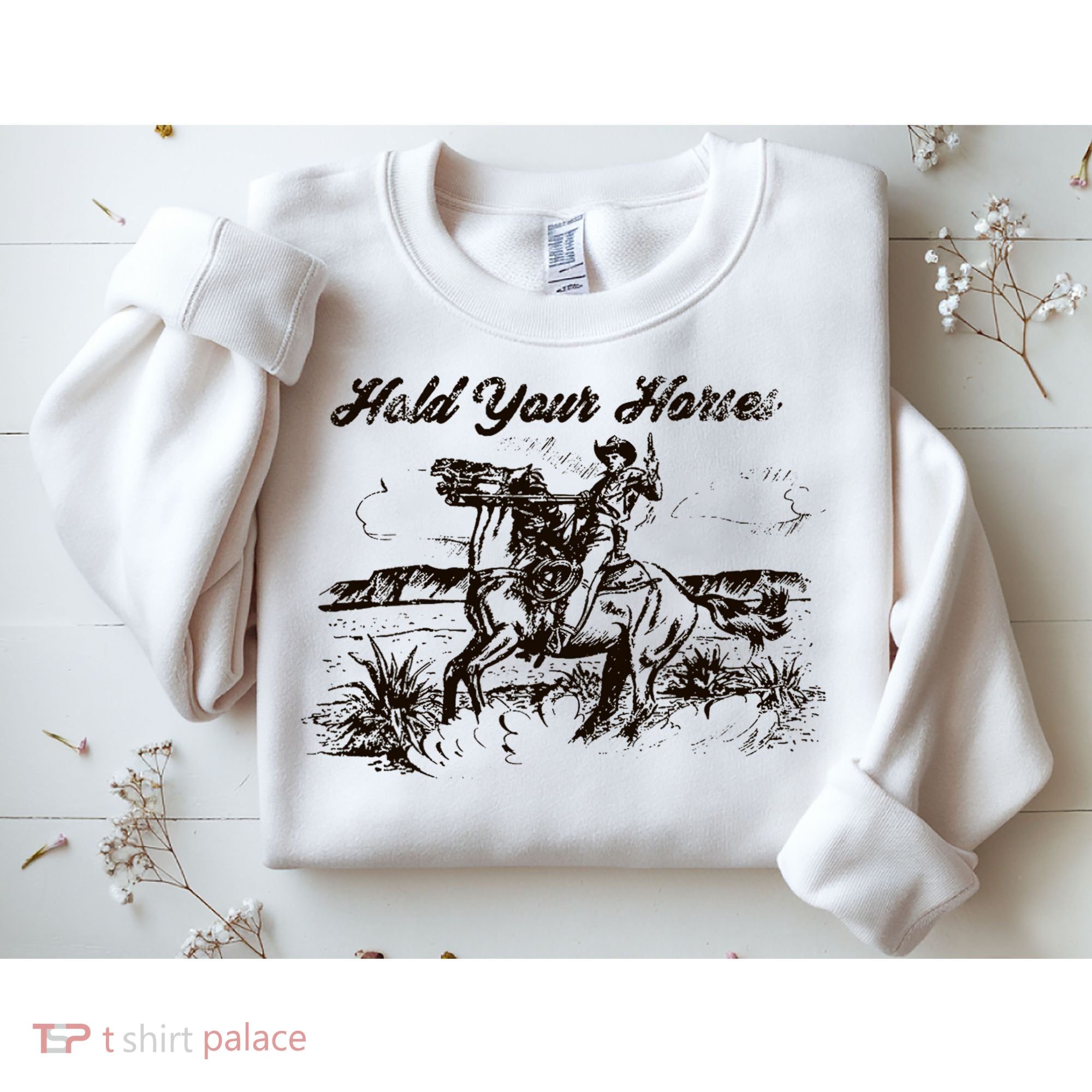 Hold Your Horses Rodeo Western Cowboy Retro Gift Sweatshirt