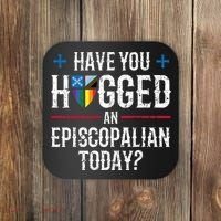 Have You Hugged An Episcopalian Today? Church Coaster thumb 0