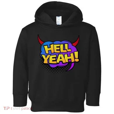 Hell Yeah Toddler Hoodie