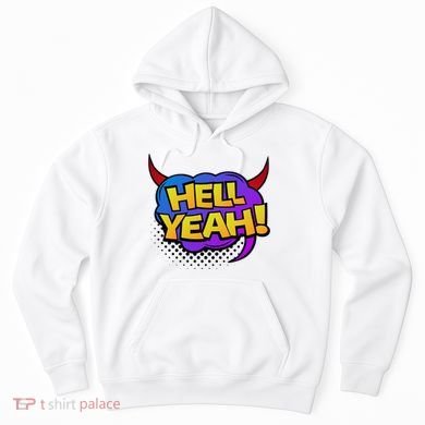 Hell Yeah Hoodie
