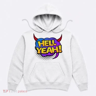 Hell Yeah Hoodie