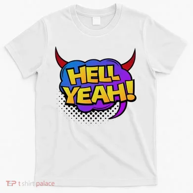 Hell Yeah T-Shirt