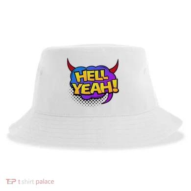Hell Yeah Sustainable Bucket Hat