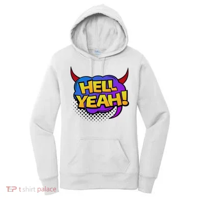 Hell Yeah Women's Hoodie