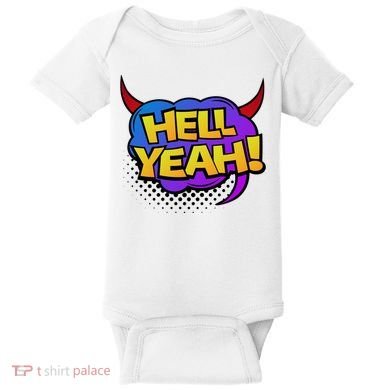 Hell Yeah Baby Bodysuit