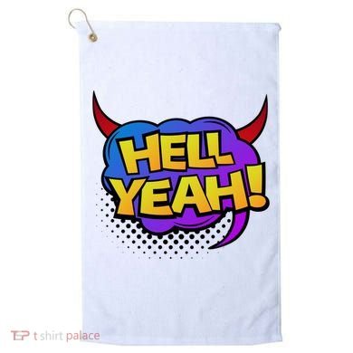 Hell Yeah Golf Towel