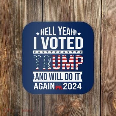 Hell Yeah! I Voted Trump Coaster