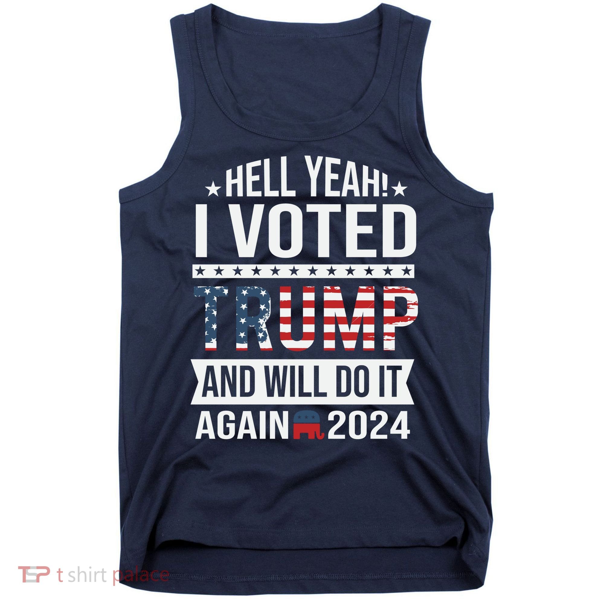 Hell Yeah! I Voted Trump Tank Top