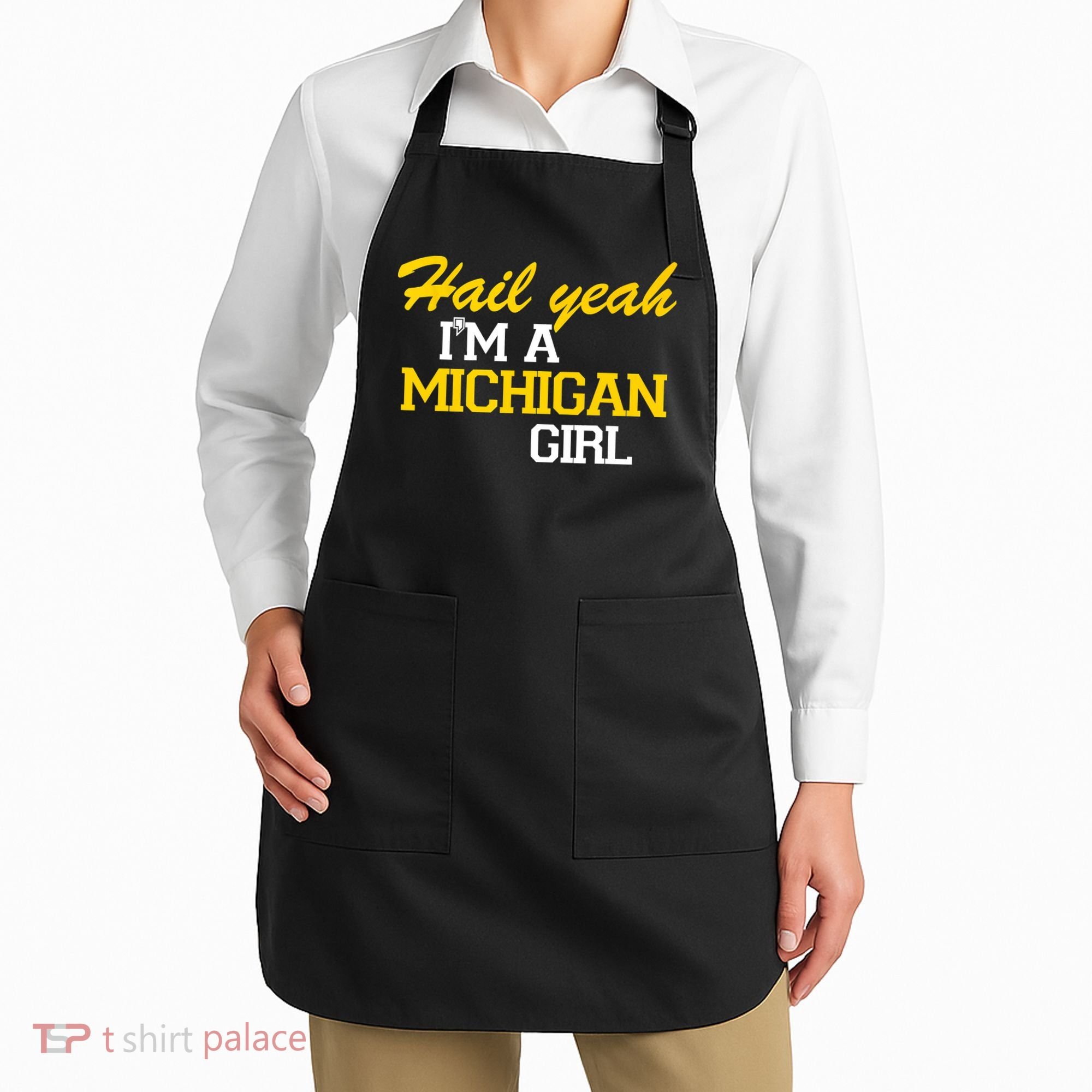 Hail Yeah I'm A Michigan Girl Apron