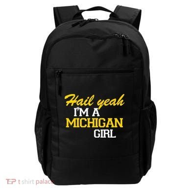 Hail Yeah I'm A Michigan Girl Backpack