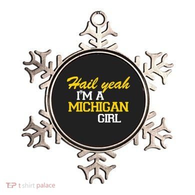 Hail Yeah I'm A Michigan Girl Ornament